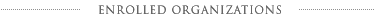 Enrolled Organizations