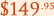 $149.95