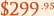 $299.95