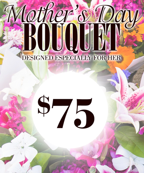 Mother's Day Designer Choice -$75